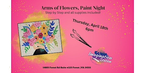 Arms of Flowers, Paint Night primary image