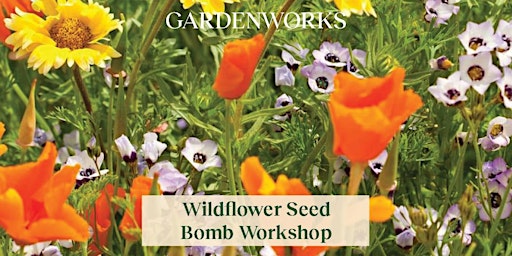 Imagen principal de Wildflower Seed Bomb Workshop at GARDENWORKS Burnaby-Lougheed