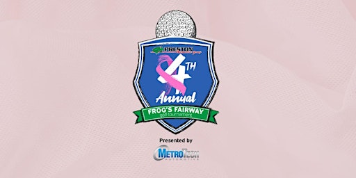 The Fourth Annual Frog's Fairway Golf Tournament primary image