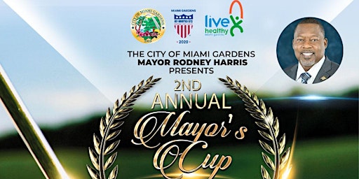 Primaire afbeelding van City of Miami Gardens 2nd Annual Mayor's Cup Golf  & Social