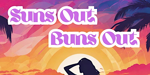 Primaire afbeelding van Suns Out Buns Out: Live Music and Burlesque Brunch Spectacular!