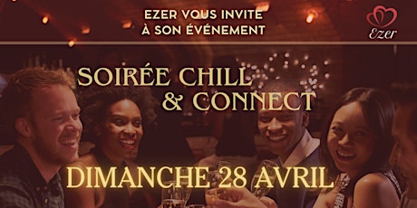 Soirée Chill & Connect édition 4