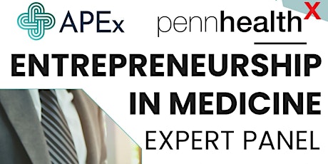 APEx-PennHealthX Entrepreneurship In Medicine Panel