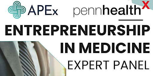 Primaire afbeelding van APEx-PennHealthX Entrepreneurship In Medicine Panel