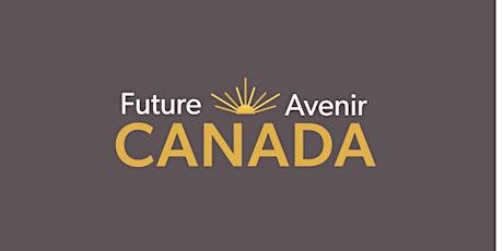 Intro to Canadian Future/ Introduction au Parti de l'Avenir Canadien