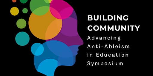 Building Community: Advancing Anti-Ableism in Education primary image