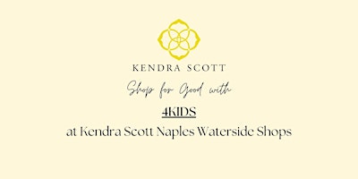 Imagem principal de Giveback Event with 4KIDS at Kendra Scott Naples Waterside Shops