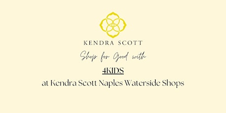 Giveback Event with 4KIDS at Kendra Scott Naples Waterside Shops