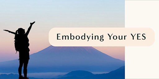 Embodying Your YES primary image