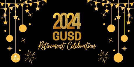 2024 GUSD Retirement Celebration