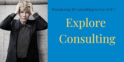 Primaire afbeelding van Explore Consulting: Assess Your Consulting Fitness in 180 Minutes