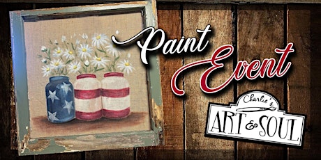 Paint Event @ Big Cork Vineyards - Patriotic Jars and Daisies on Burlap