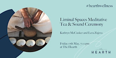 Liminal Spaces Meditative Tea & Sound Ceremony primary image