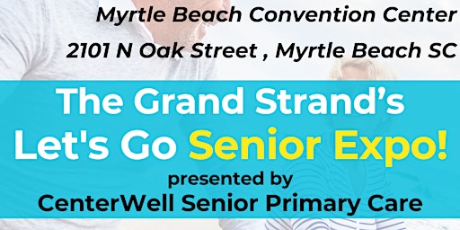 Imagem principal do evento The Grand Strand's Let’s Go Senior Expo!