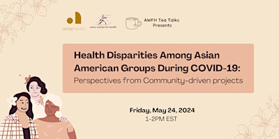 Imagem principal do evento AWFH Tea Talks: Health Disparities Among Asian American Groups During COVID-19