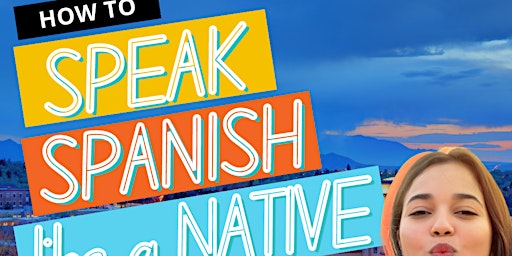 Hauptbild für [FREE] How to Speak Spanish like a Native