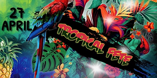 Tropical Fete at AU!!!! primary image