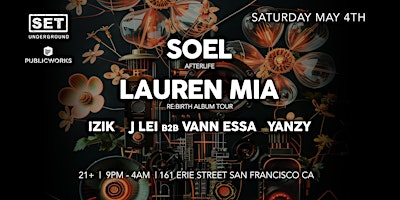 Primaire afbeelding van SET with SOEL (Afterlife) + LAUREN MIA (Re:Birth Album Tour) in SF