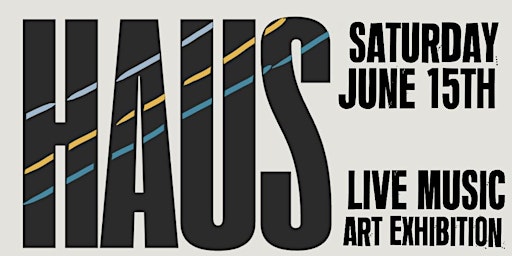 Imagem principal do evento HAUS: LIVE MUSIC & ART EXHIBITION