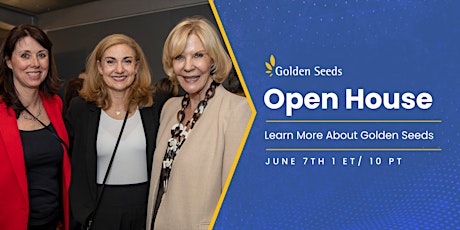 Golden Seeds Open House - 6/7/24