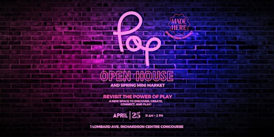 Immagine principale di POP! OPEN HOUSE & MADE HERE SPRING MINI MARKET 