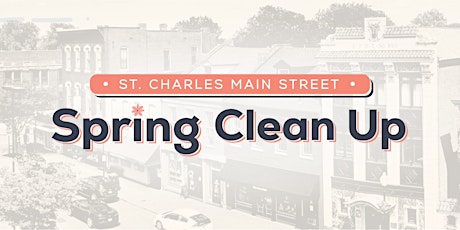 Spring Cleanup 2024 - St. Charles Main Street