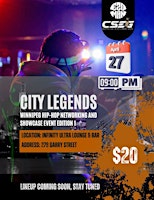 Image principale de City Legends Winnipeg hip-hop Networking and Showcase event edition 1