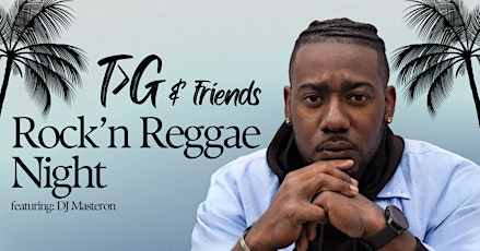 Rock'n Reggae Night with T>G and Friends featuring @ The Broken Hearts Club
