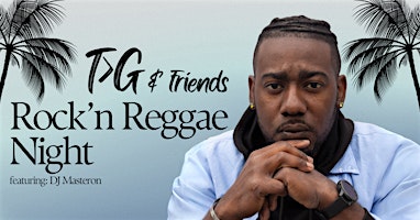 Rock'n Reggae Night with T>G and Friends featuring @ The Broken Hearts Club primary image