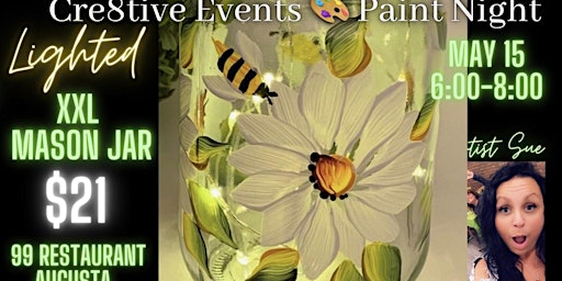 Primaire afbeelding van $21 Paint Night - XXL LIGHTED Mason Jar- 99 Restaurant Augusta