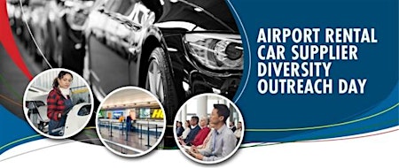 Primaire afbeelding van Airport Rental Car Supplier Diversity Outreach Event