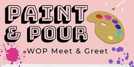 WOP 1st Meet & Greet “Paint & Pour” Mother’s Day Luncheon