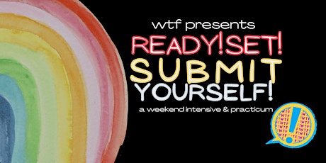 Ready! Set! Submit Yourself!