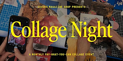 Imagem principal de PWYC Collage Night: Thursday, May 23