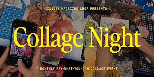 Imagem principal de PWYC Collage Night: Thursday, May 23