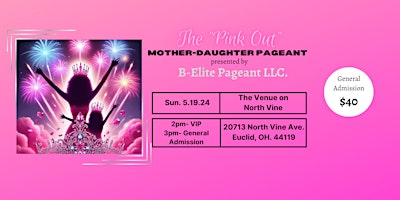 Immagine principale di The PINK OUT Mother Daughter Pageant 