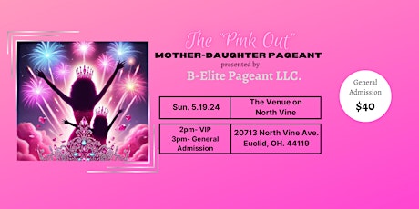 The PINK OUT Mother Daughter Pageant