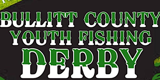 Primaire afbeelding van Bullitt County Youth Fishing Derby