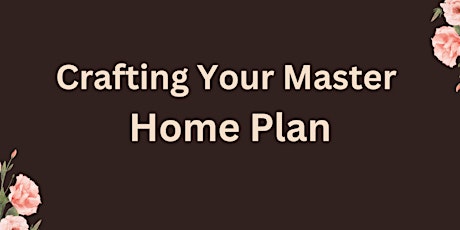 Crafting Your Master Home Plan