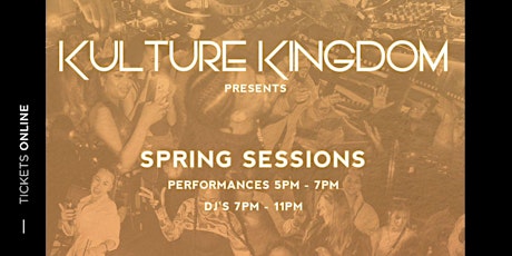 Kulture Kingdom - "Spring Sessions"