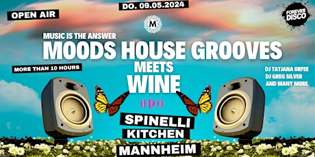 MOODS HOUSE GROOVES MEETS WINE