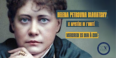 Imagem principal do evento Helena Petrovna Blavatsky et le mystère de l'unité