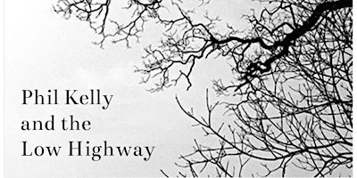 Immagine principale di Phil Kelly & The Low Highway 