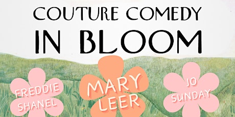 Couture Comedy in Bloom