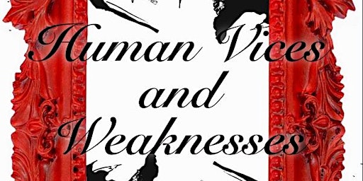 Image principale de Human Vices and Weaknesses