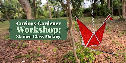 Immagine principale di Stained Glass Making Workshop | Curious Gardener Workshops 