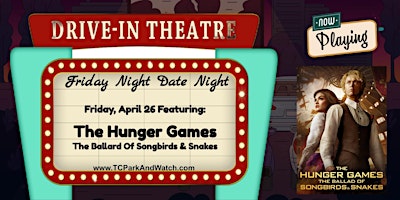Primaire afbeelding van Friday Drive In Movie Nights | Hunger Games Ballard Of Songbirds & Snakes