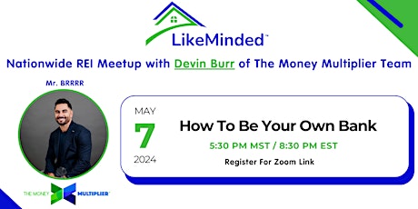 How To Be Your Own Bank - With Devin Burr aka Mr.BRRRR