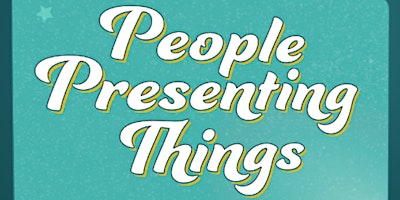 People Presenting Things primary image