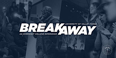 Immagine principale di BREAKAWAY at the University of Valley Forge September 26-27, 2024 